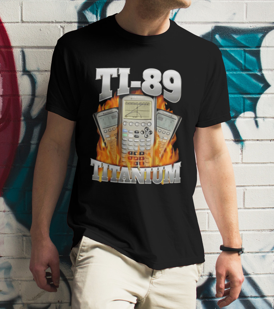 TI 89 Titanium Calculator With Graphing Flames T-Shirt