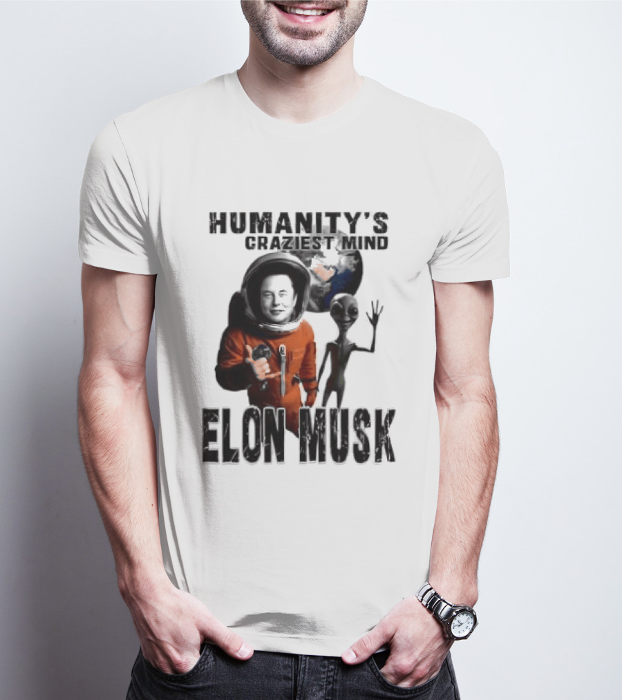 Elon Musk Humanity's Craziest Mind Earth Alien Spacesuit Astronaut T-Shirt