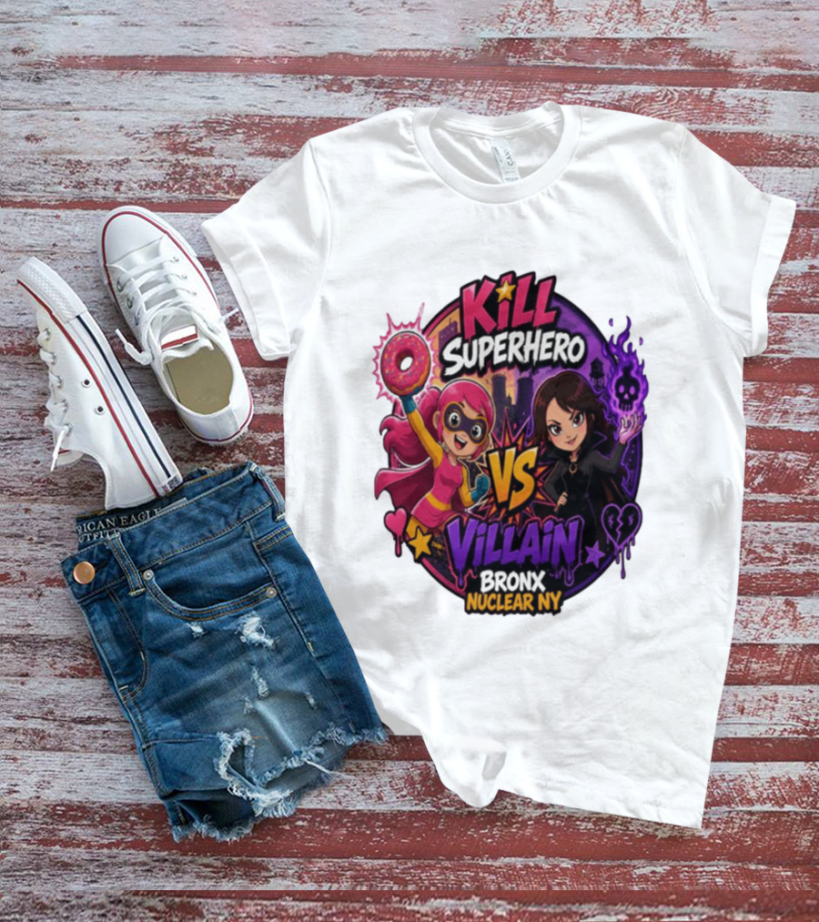 Kill Superhero VS Villain Bronx Nuclear NY T-Shirt