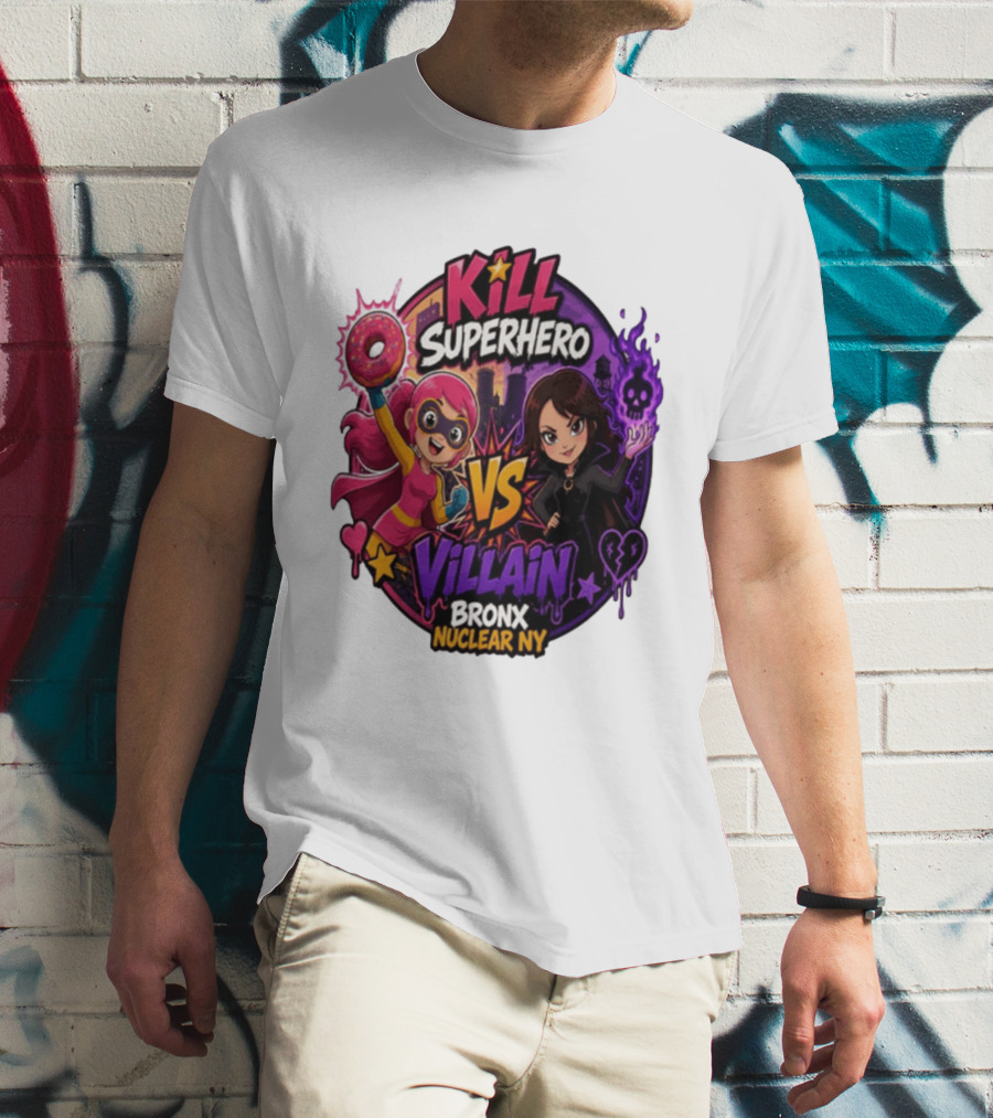 Kill Superhero VS Villain Bronx Nuclear NY T-Shirt