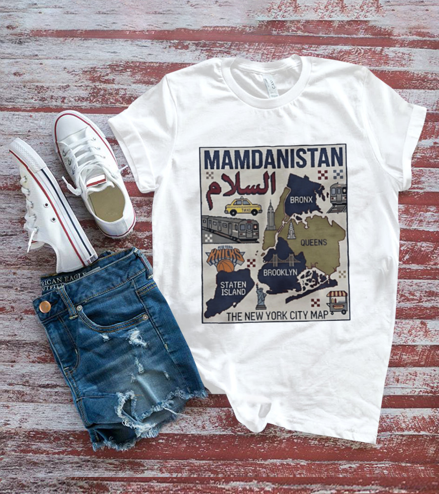 Mamdanistan Salaam New York City Map Knicks Bronx Queens Brooklyn Staten Island T-Shirt