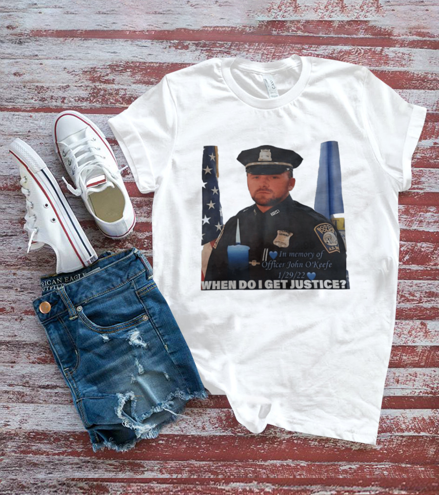In Memory Of Officer John O'Keefe Boston Police When Do I Get Justice 1/29/22 T-Shirt