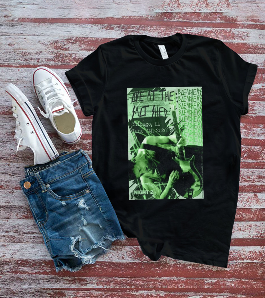 Bleachers Live At The Salt Shed Chicago June 7th 2026 Night 2 T-Shirt