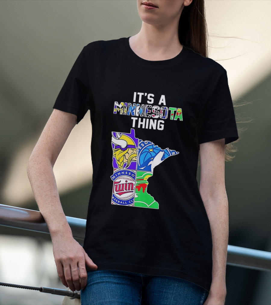 Minnesota Vikings Timberwolves Twins Wild It's A Thing State Map T-Shirt