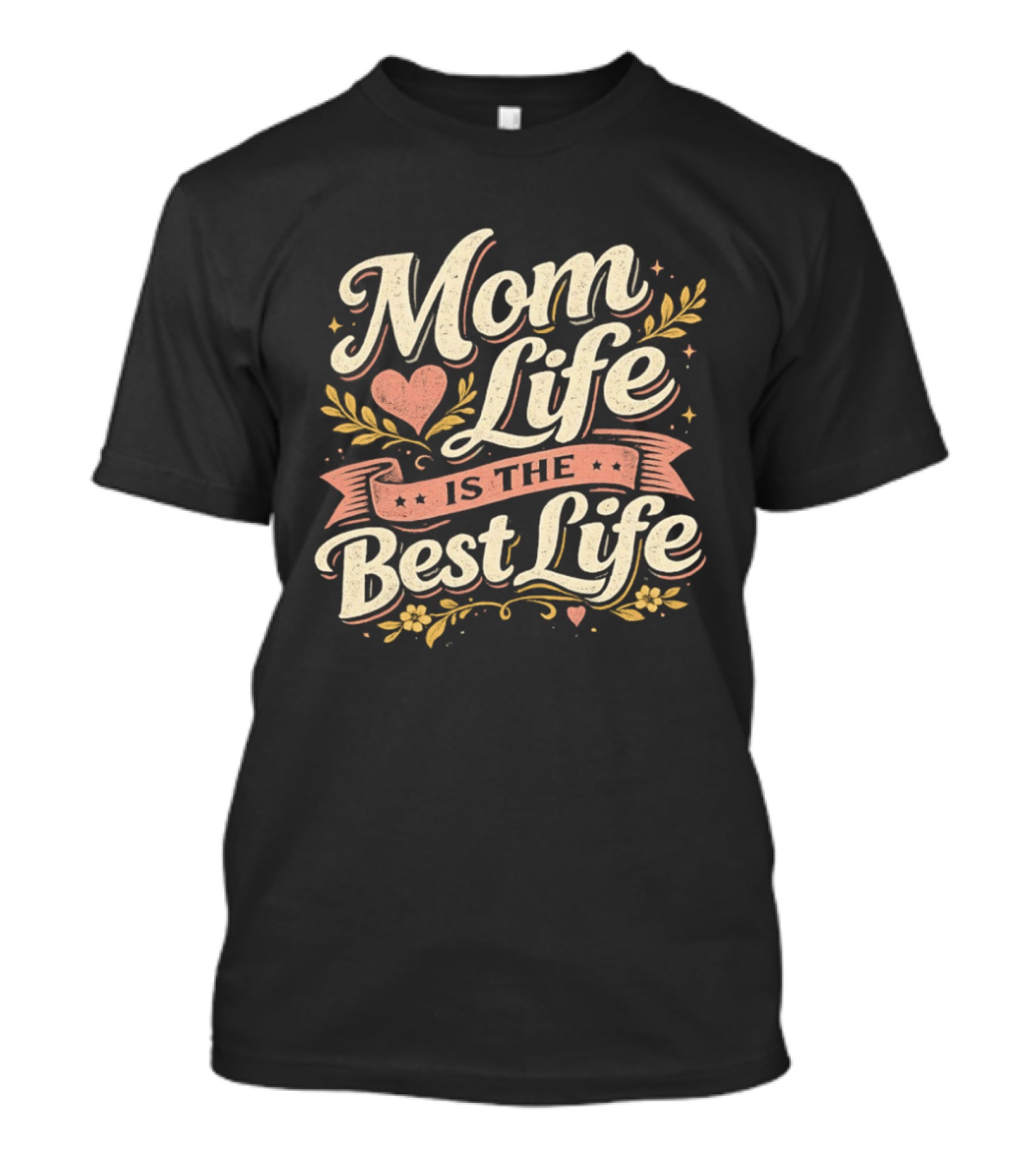 Mom Life Is The Best Life Heart Ribbon Floral Script T-Shirt