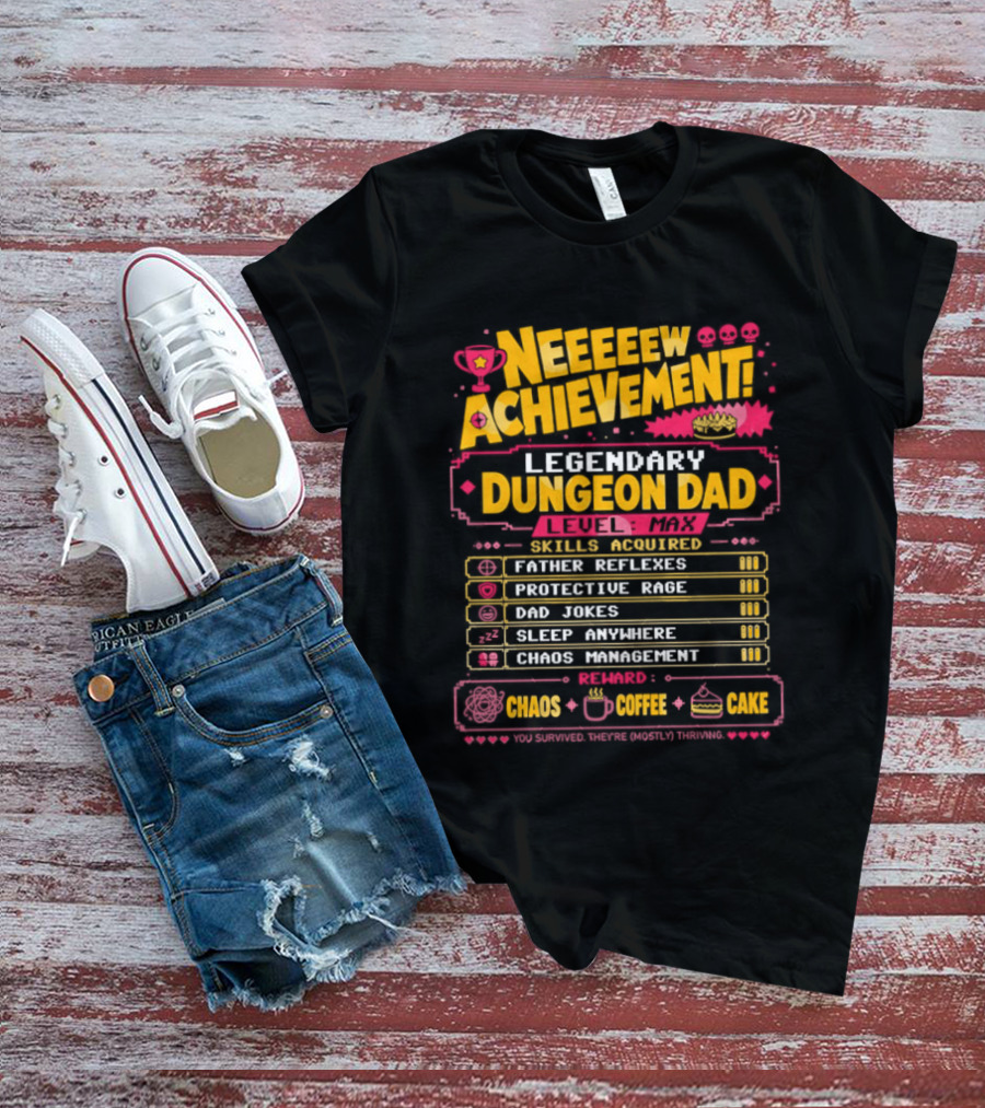 New Achievement Legendary Dungeon Dad Skills Father Reflexes Protective Rage Bad Jokes Sleep Anywhere Chaos Management T-Shirt