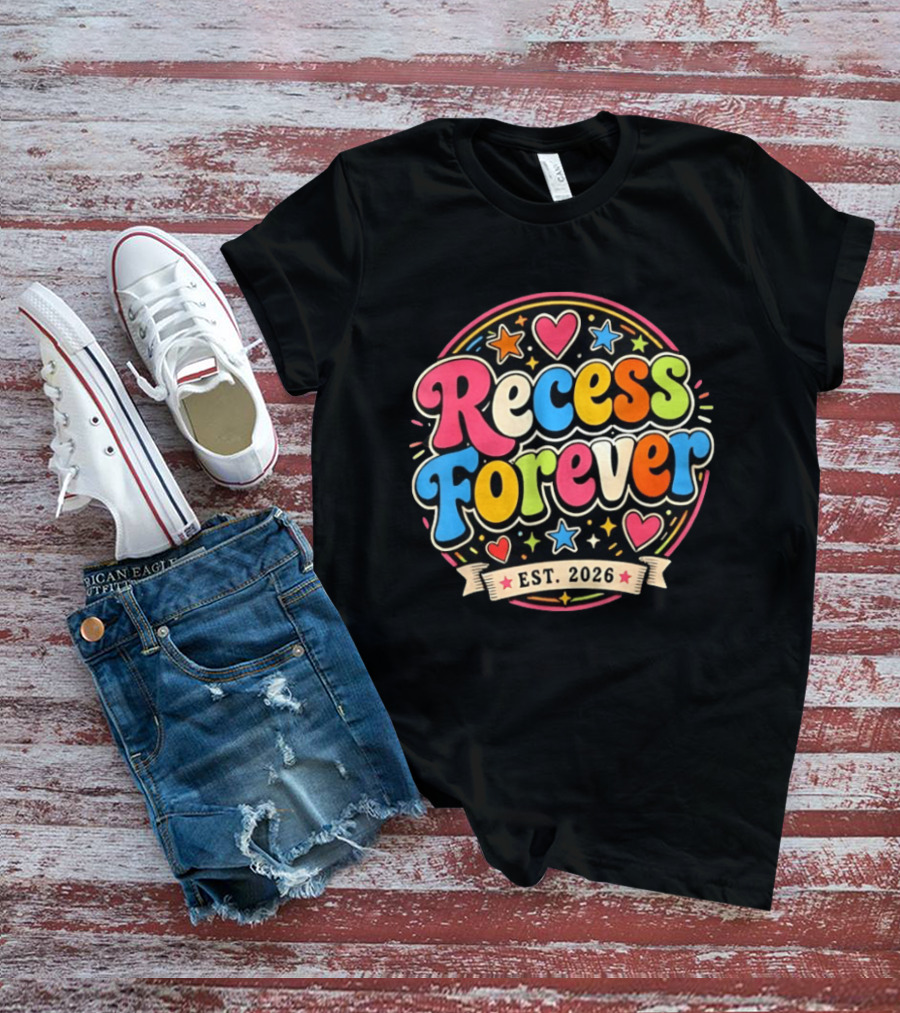 Recess Forever Est 2026 Colorful Hearts Stars T-Shirt