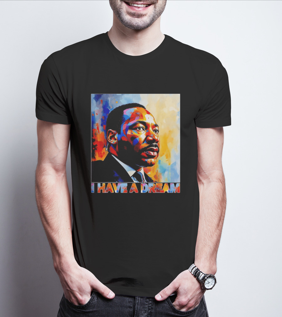 Black History Month Martin Luther King I Have A Dream T-Shirt