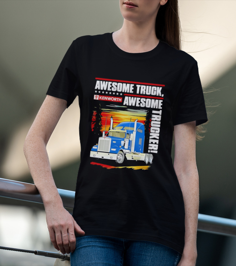 Awesome Kenworth Truck Awesome Trucker T-Shirt