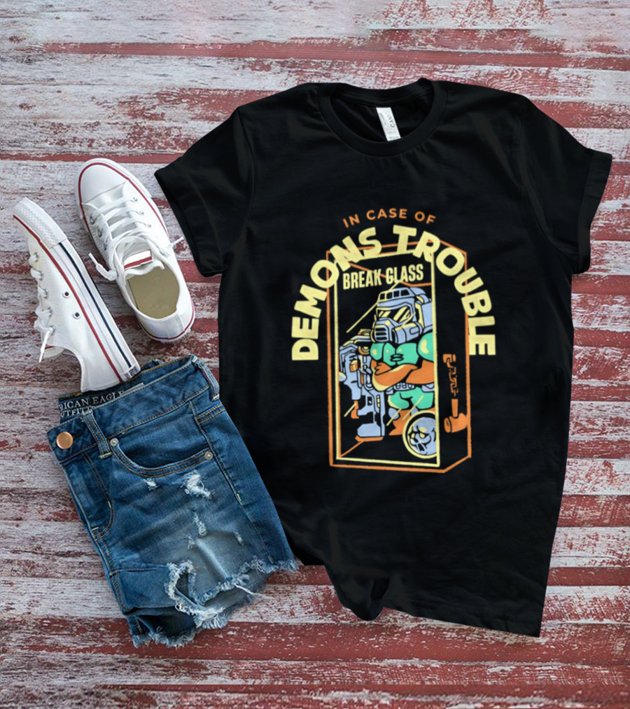 In Case Of Demons Trouble Break Glass Doom Retro Gaming T-Shirt