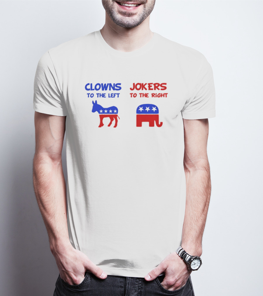 Clowns To The Left Jokers To The Right Donkey Elephant Stars T-Shirt