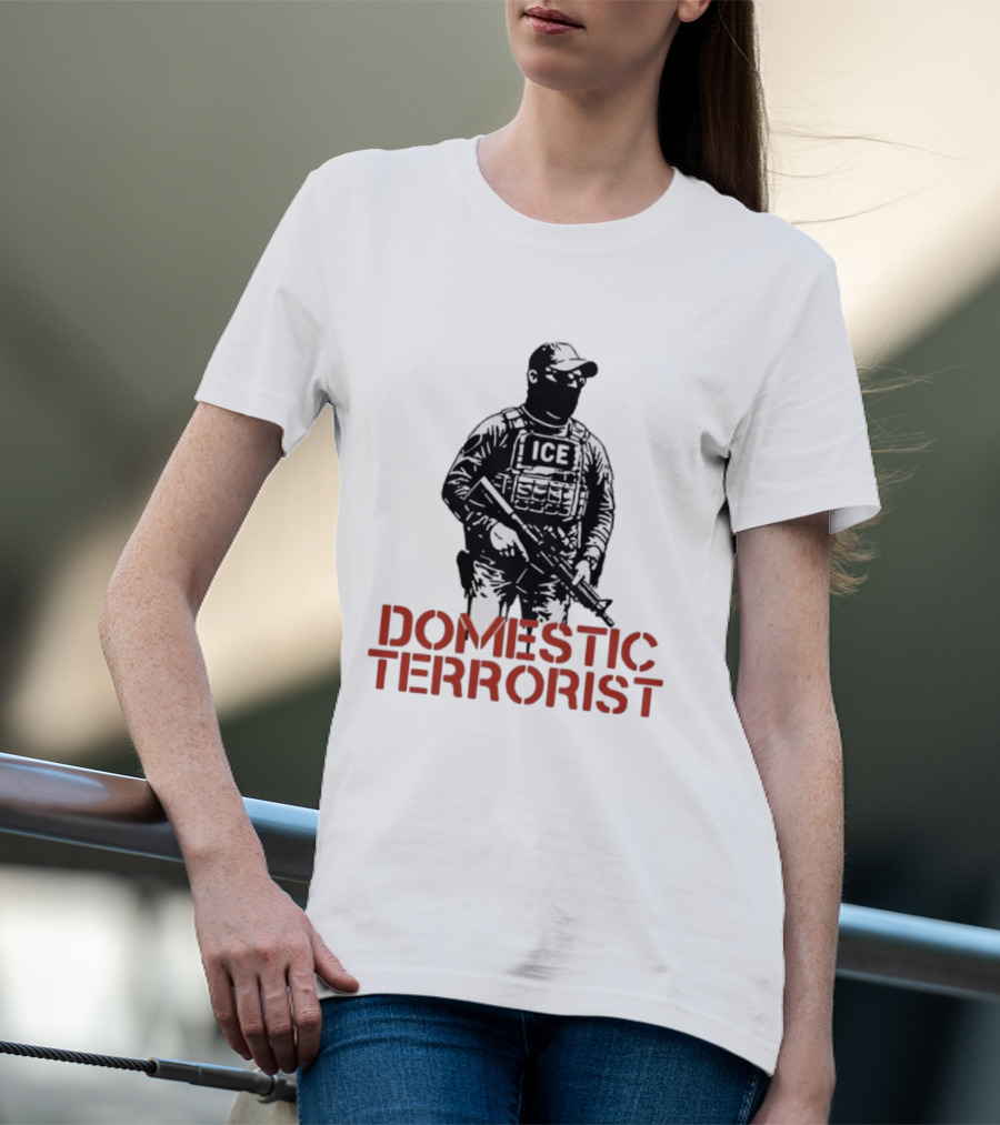 Domestic Terrorist ICE Abolish Now T-Shirt