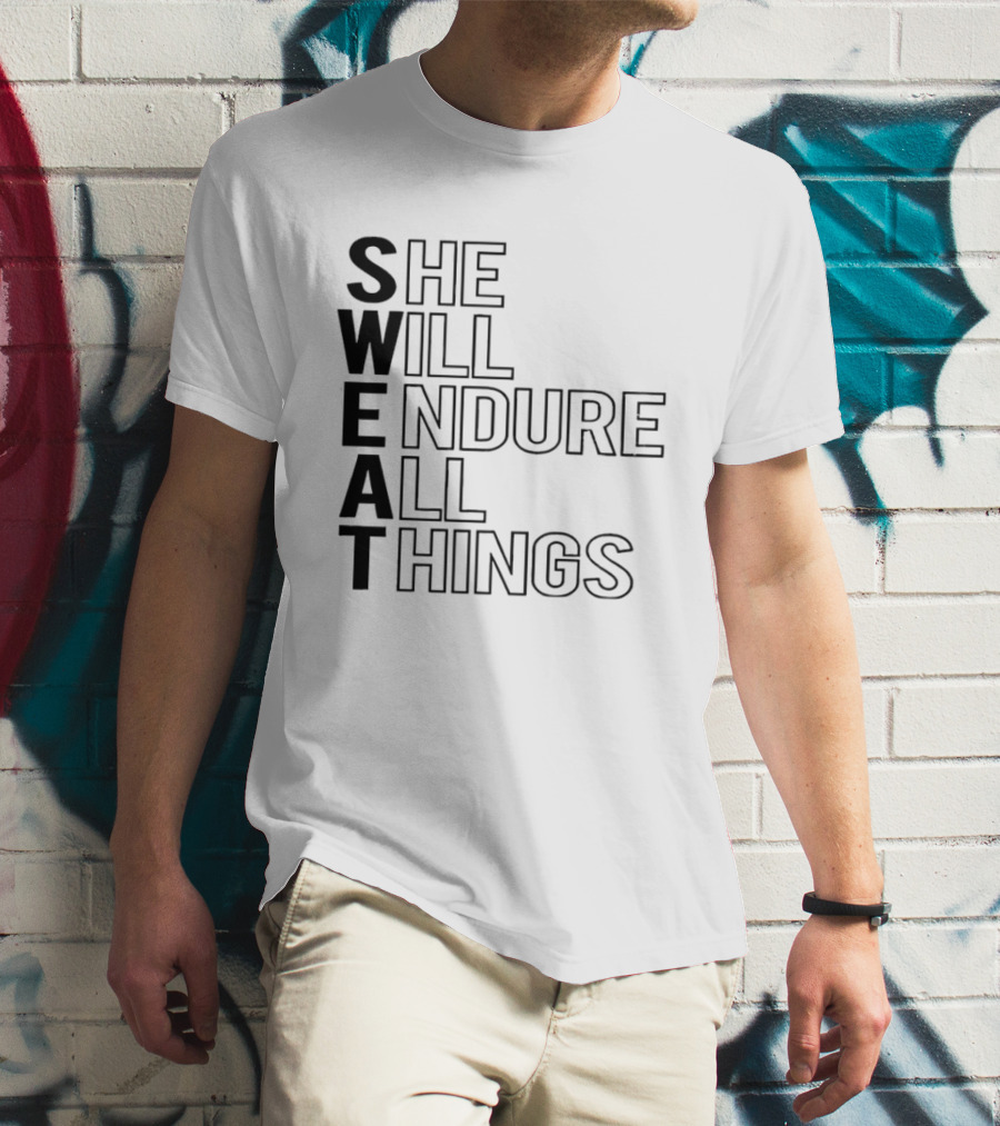SWEAT She Will Endure All Things T-Shirt