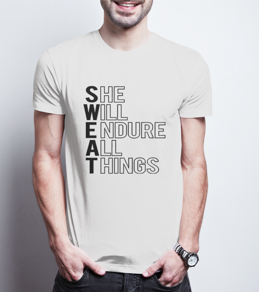 SWEAT She Will Endure All Things T-Shirt