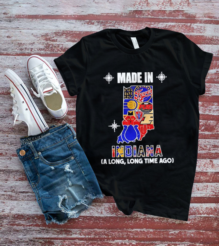 Made In Indiana Sports Team Mashup A Long Long Time Ago T-Shirt