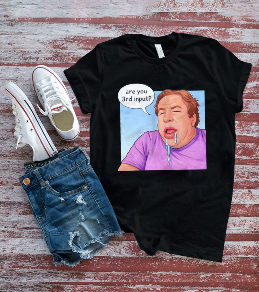 Are You 3rd Input Meme Spew T-Shirt