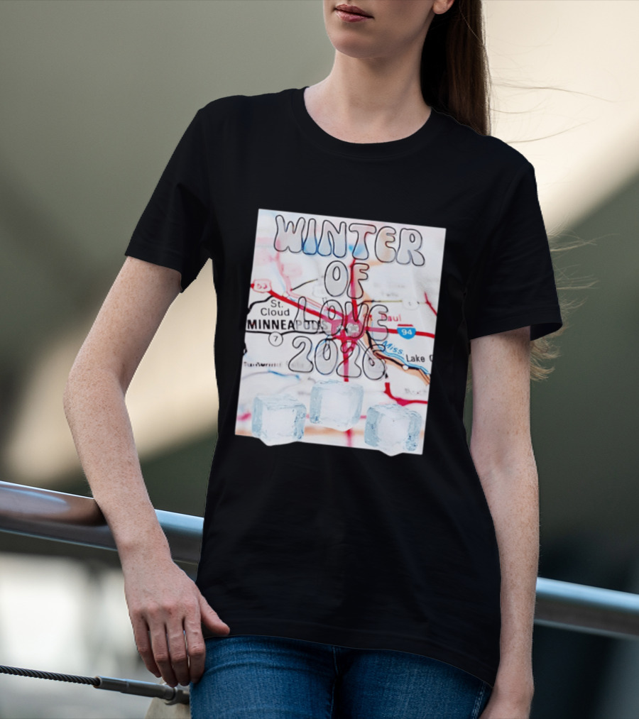 Winter Of Love 2026 Minneapolis Ice Map 94 7 T-Shirt