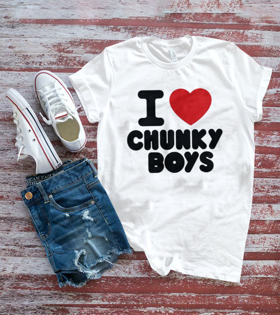 I Love Chunky Boys Heart T-Shirt