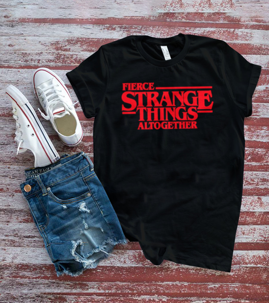 Fierce Strange Things Altogether Text Red T-Shirt