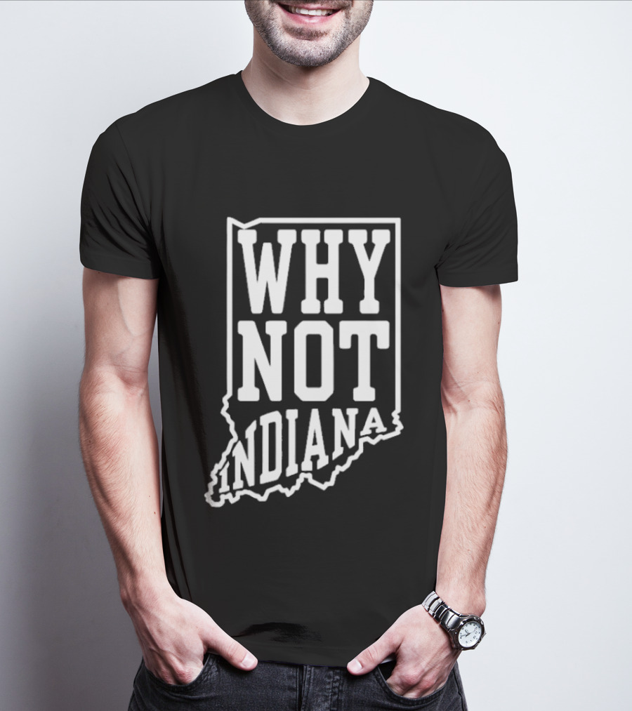 Why Not Indiana Hoosiers Outline Map T-Shirt