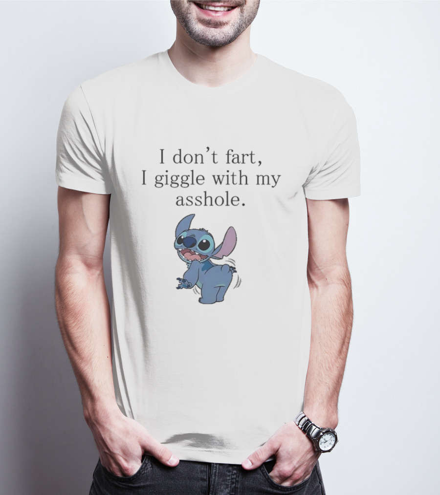 I Don't Fart I Giggle With My Asshole Stitch T-Shirt