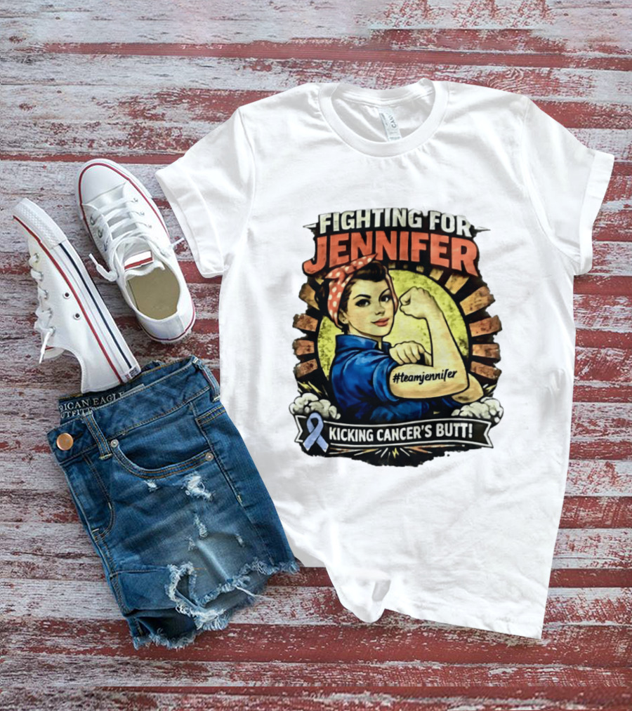 Fighting For Jennifer Team Jennifer Kicking Cancer's Butt T-Shirt
