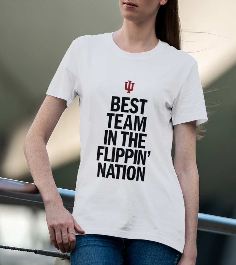 Indiana Hoosiers Best Team In The Flippin' Nation IU T-Shirt