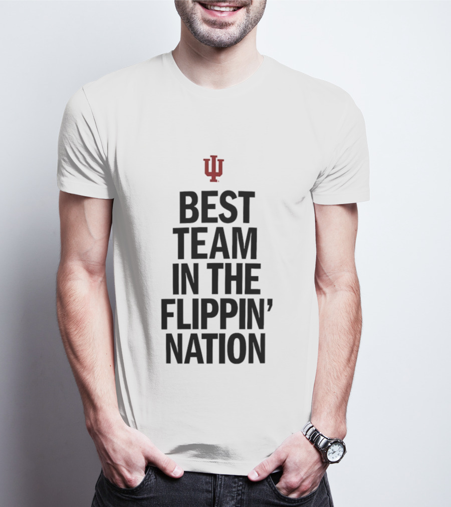 Indiana Hoosiers Best Team In The Flippin' Nation IU T-Shirt