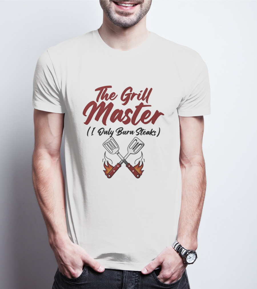 The Grill Master I Only Burn Steaks Spatula Flame T-Shirt