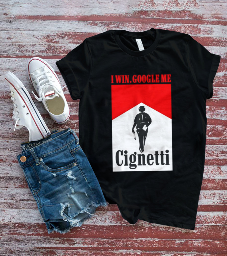 Curt Cignetti I Win Google Me Cignetti Football Fan T-Shirt