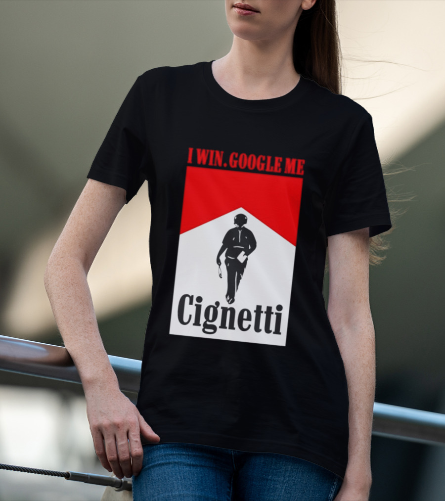 Curt Cignetti I Win Google Me Cignetti Football Fan T-Shirt