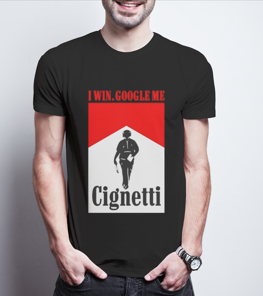 Curt Cignetti I Win Google Me Cignetti Football Fan T-Shirt