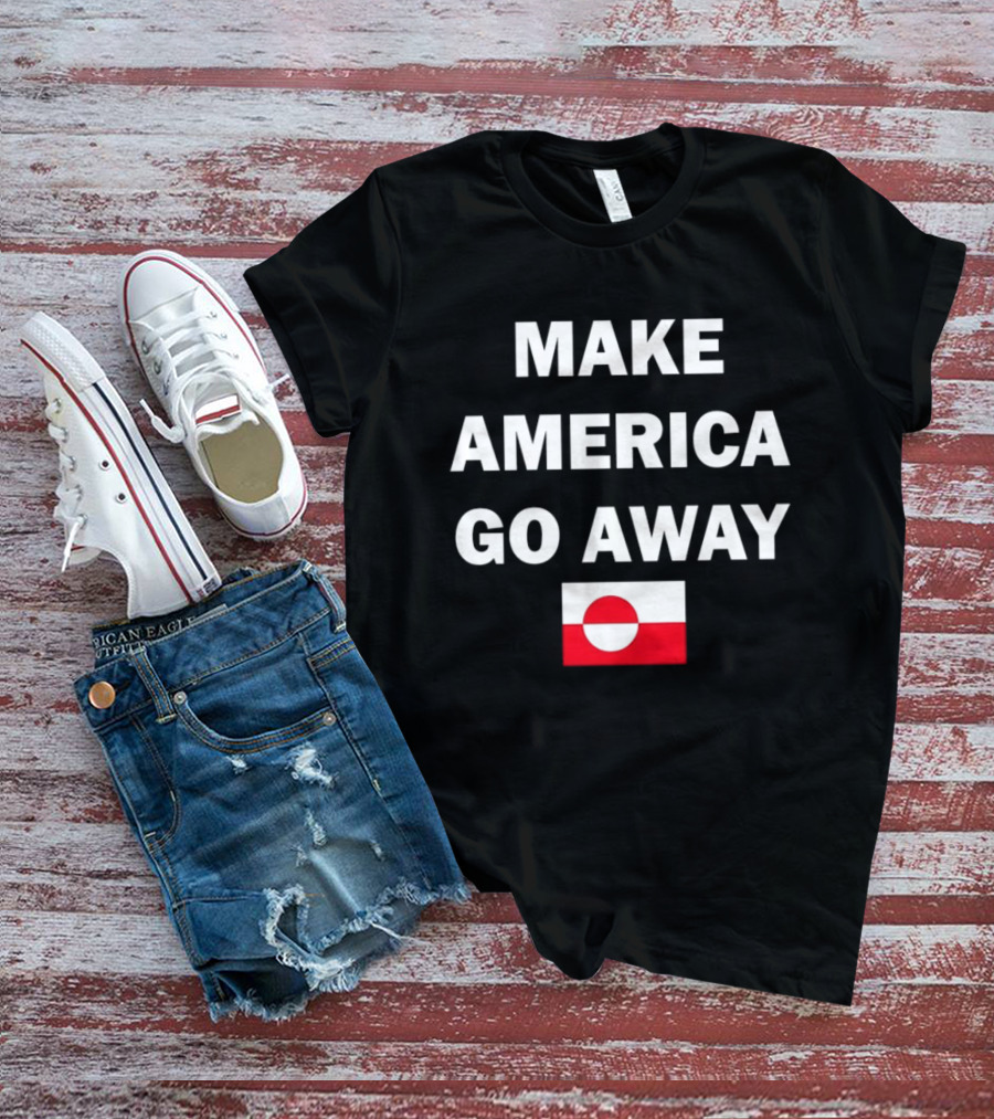 Make America Go Away Greenland Flag T-Shirt