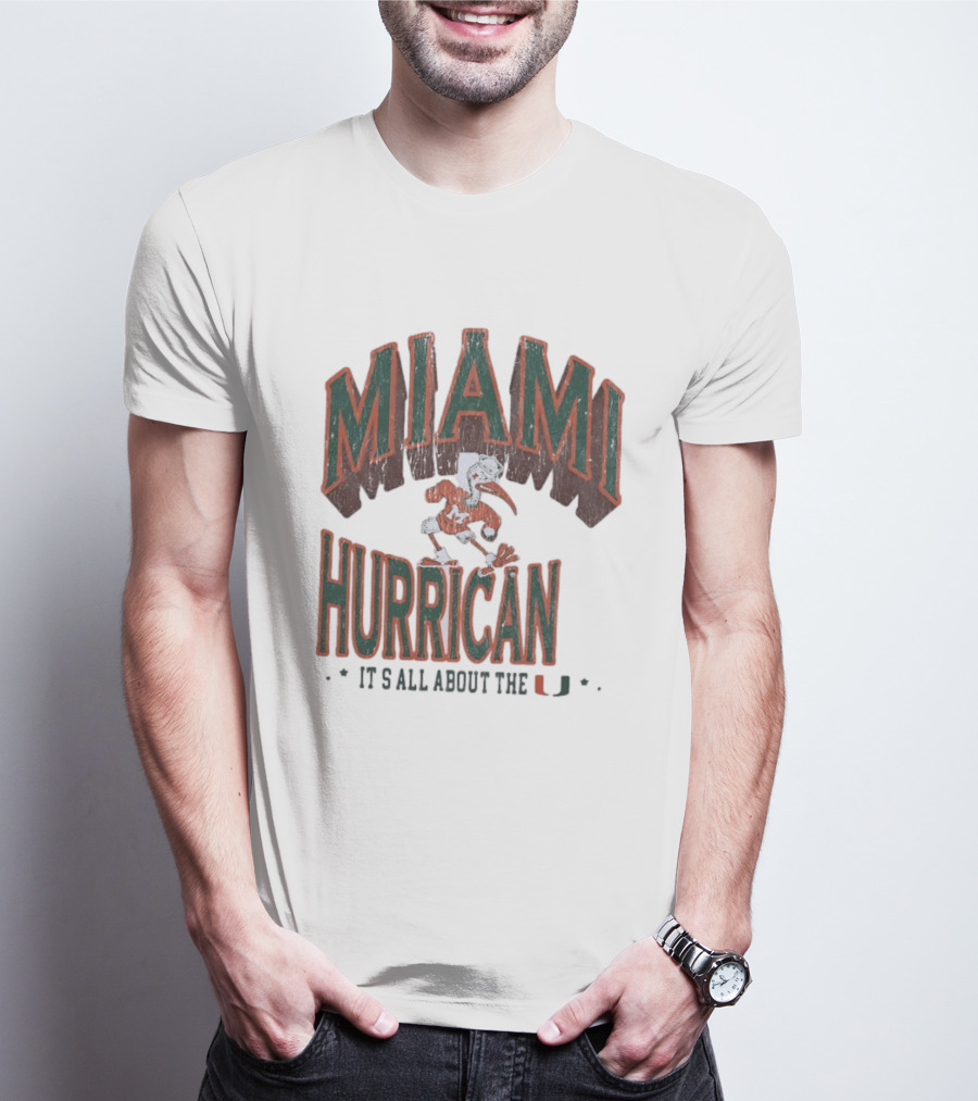 Miami Hurricanes It's All About The U T-Shirt