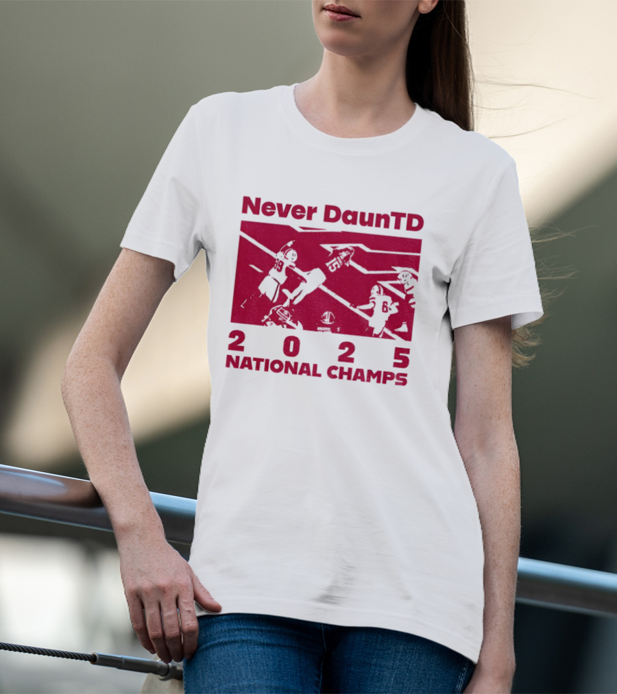 Never DaunTD Indiana Hoosier Football 2025 National Champs T-Shirt