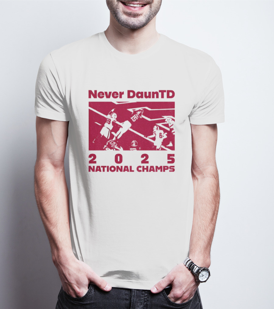 Never DaunTD Indiana Hoosier Football 2025 National Champs T-Shirt