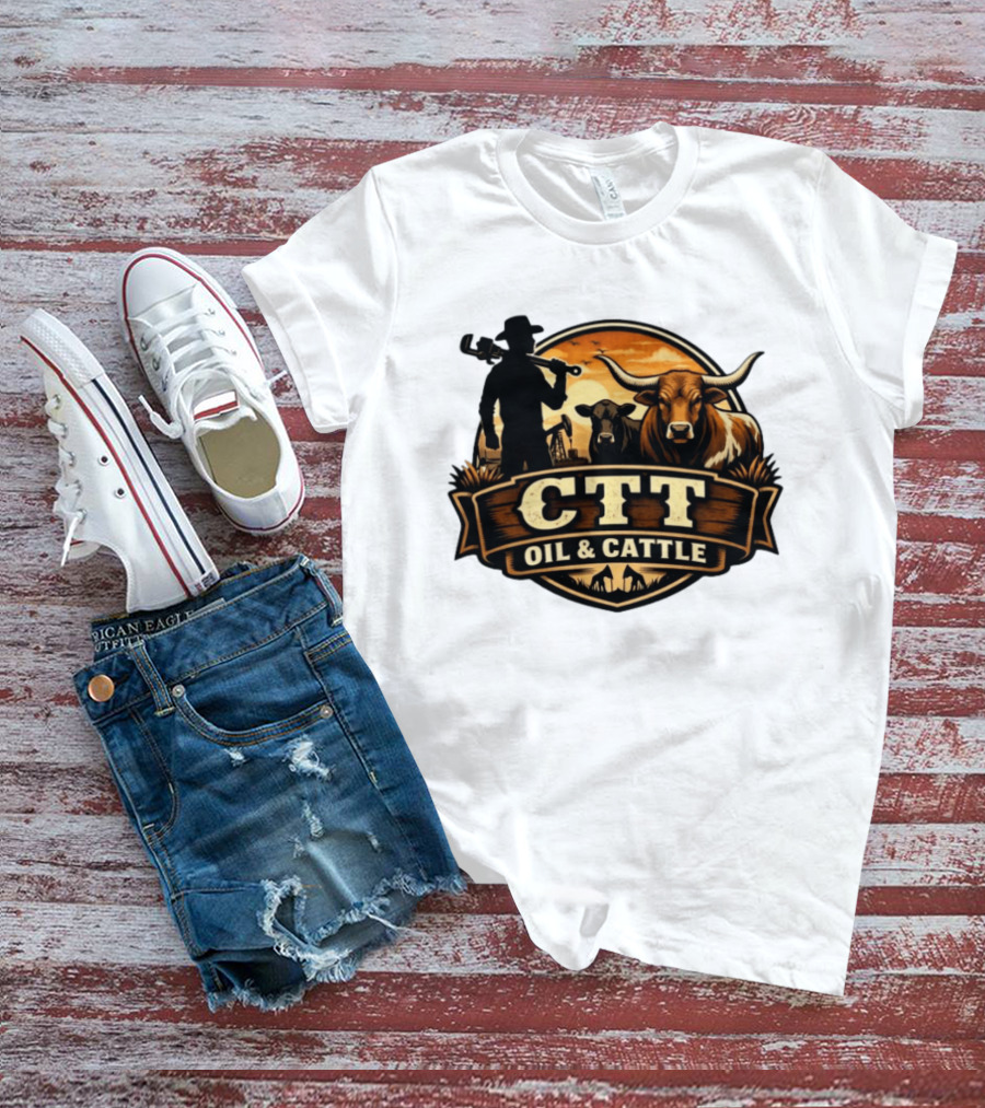 CTT Oil And Cattle Western Ranching Cowboys And Livestock T-Shirt