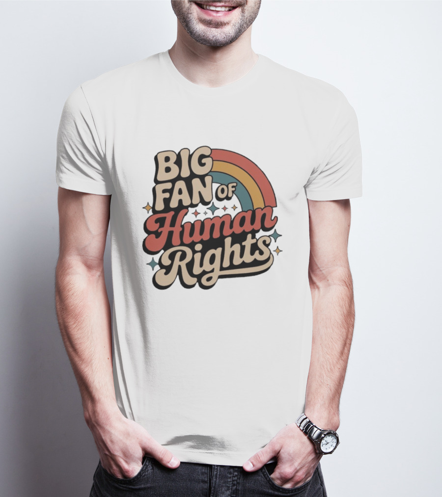 Big Fan Of Human Rights Retro Rainbow T-Shirt