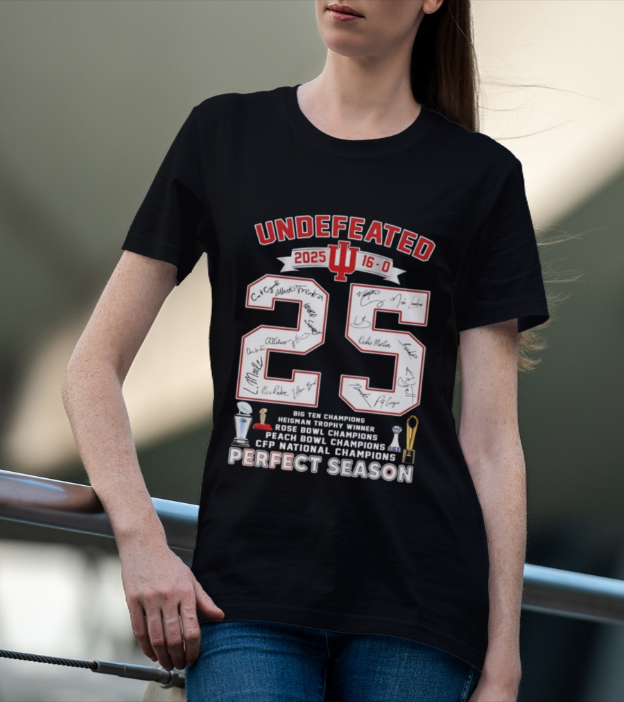Indiana Hoosiers 2025 Undefeated 16 0 Perfect Season Champions Rose Bowl Peach Bowl CFP National Champions T-Shirt