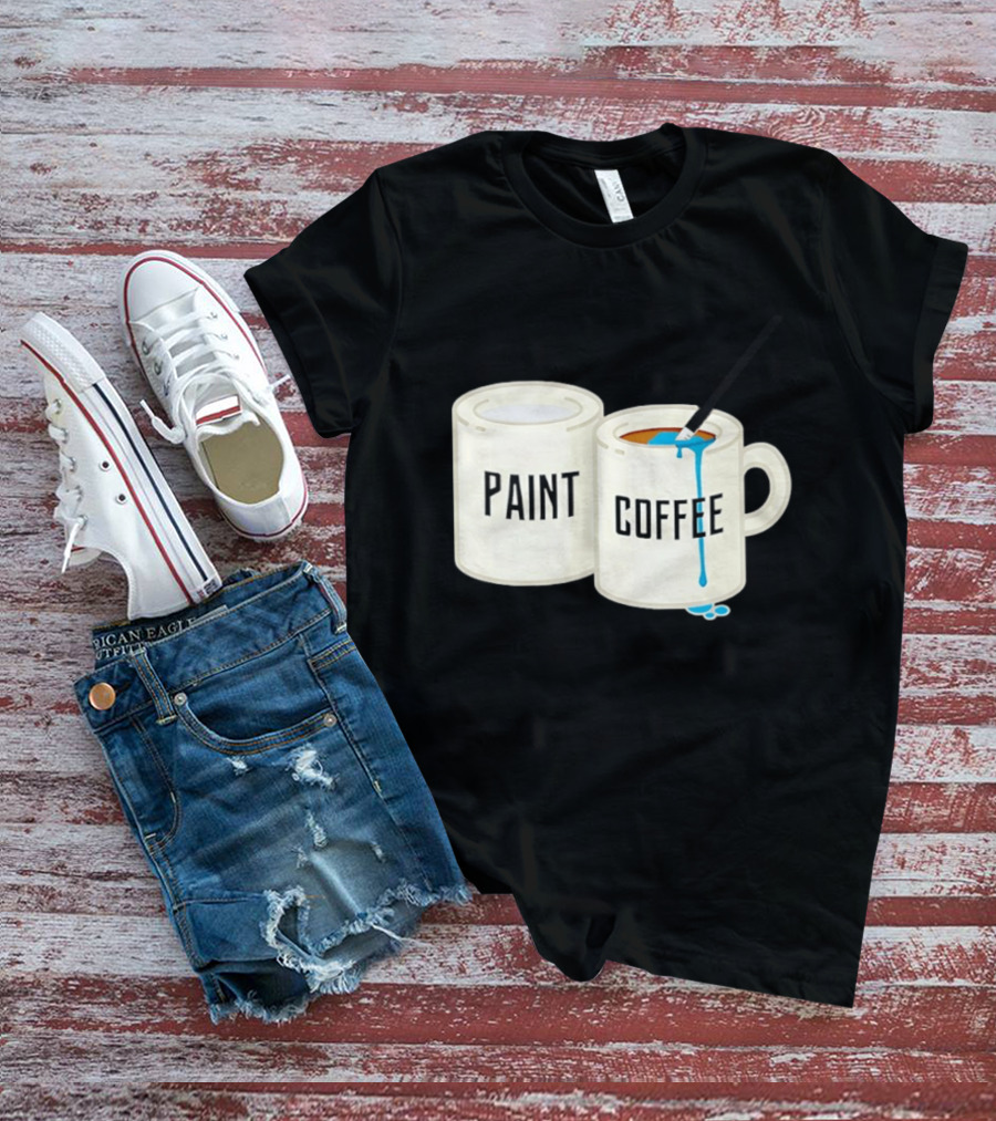 Paint Coffee Cups Funny T-Shirt