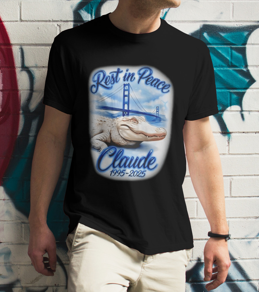 Rest In Peace Claude 1995 2025 Golden Gate Bridge Alligator T-Shirt