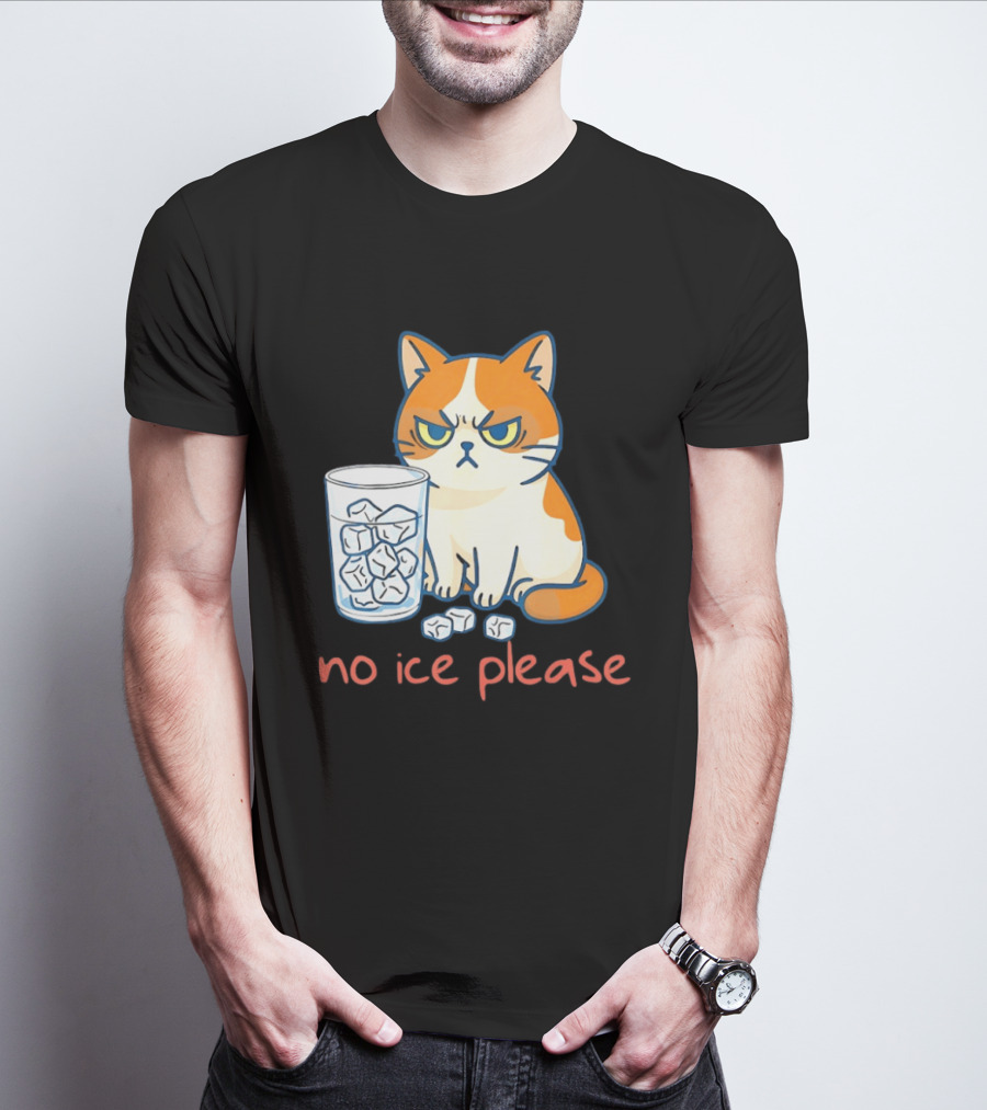 Grumpy Cat No Ice Please Glass Of Ice Cubes T-Shirt