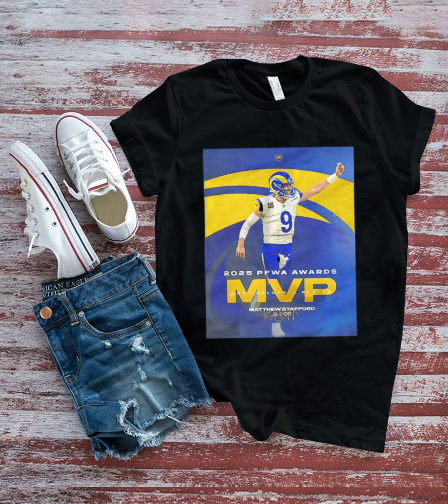 2025 PFWA Awards MVP Matthew Stafford Most Valuable Player T-Shirt