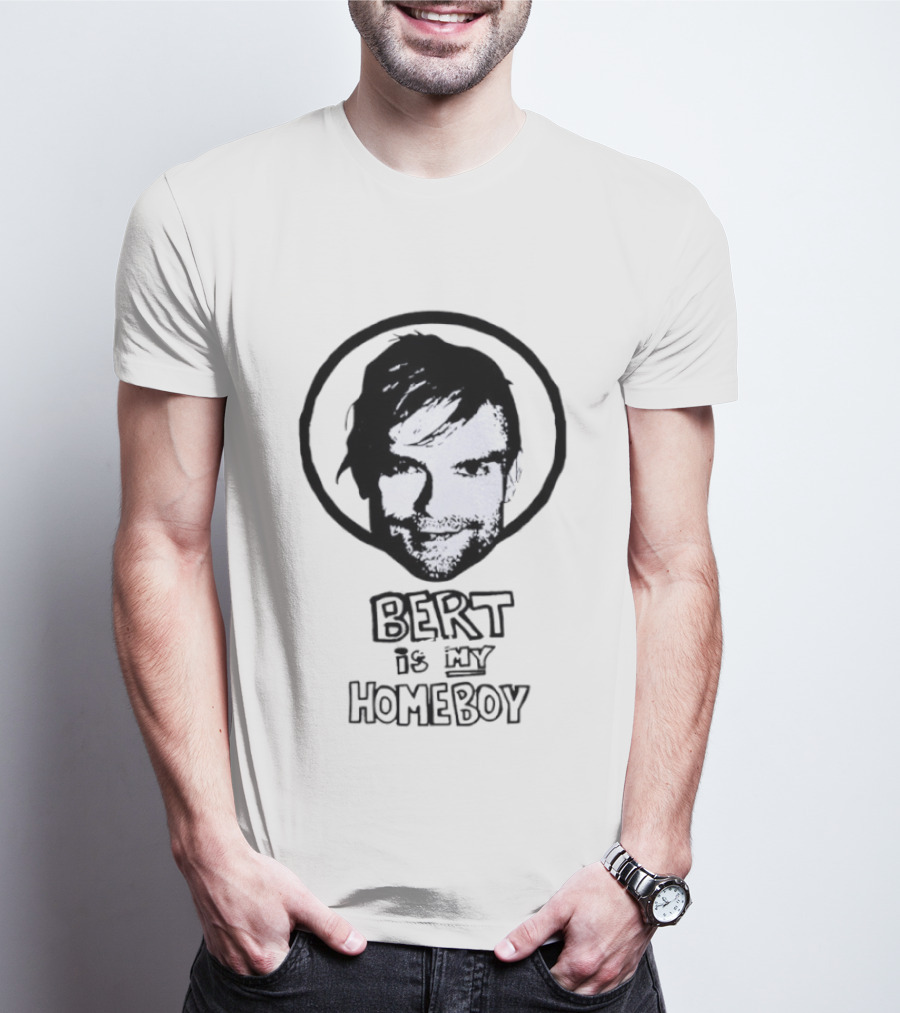 Bert Is My Homeboy Retro Pop Culture T-Shirt