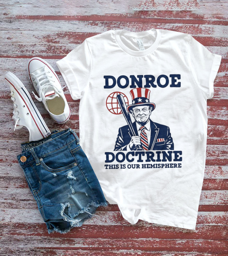 Donroe Doctrine This Is Our Hemisphere T-Shirt