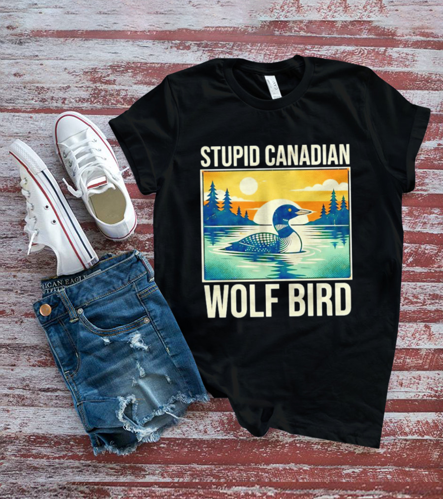 Sarcastic Stupid Canadian Wolf Bird Loon Lake Sunset T-Shirt