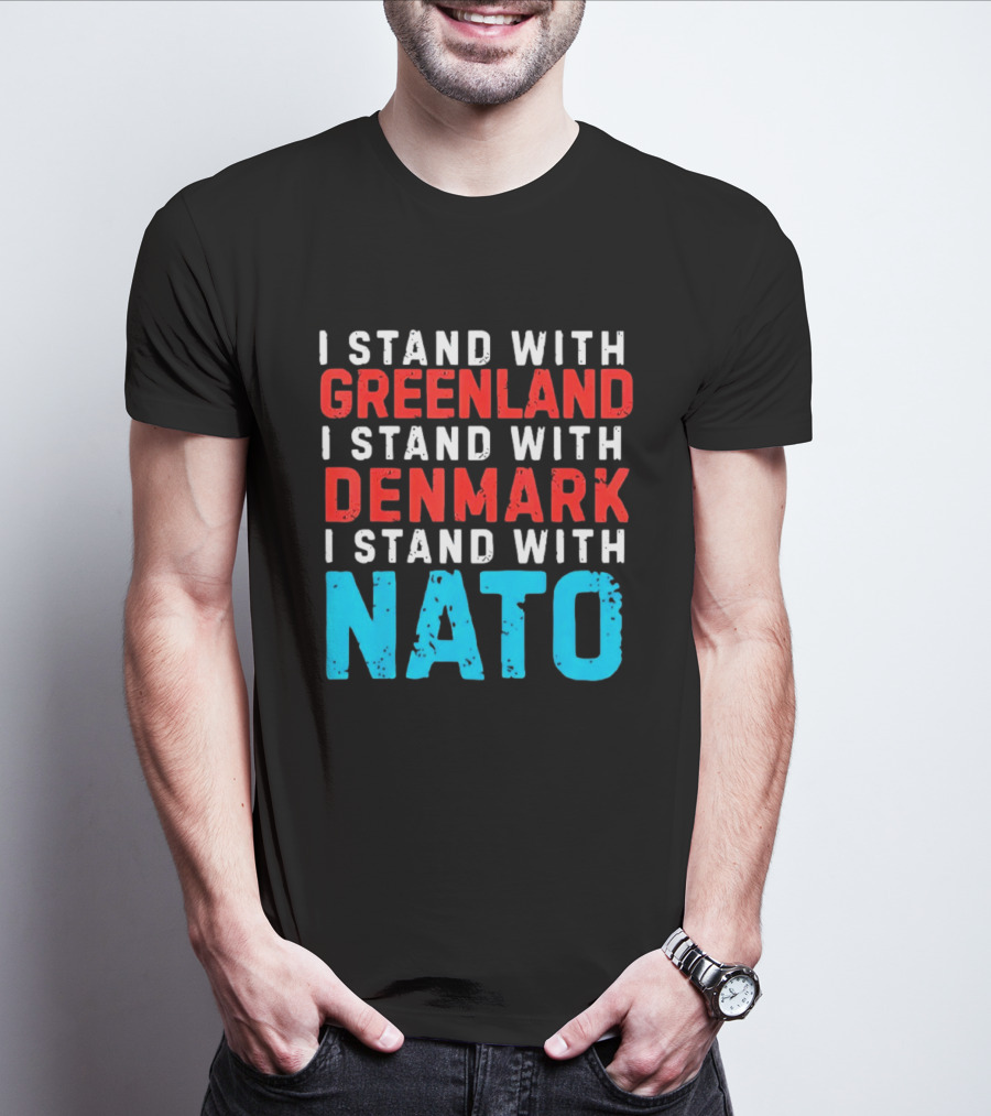 I Stand With Greenland Denmark NATO Support T-Shirt