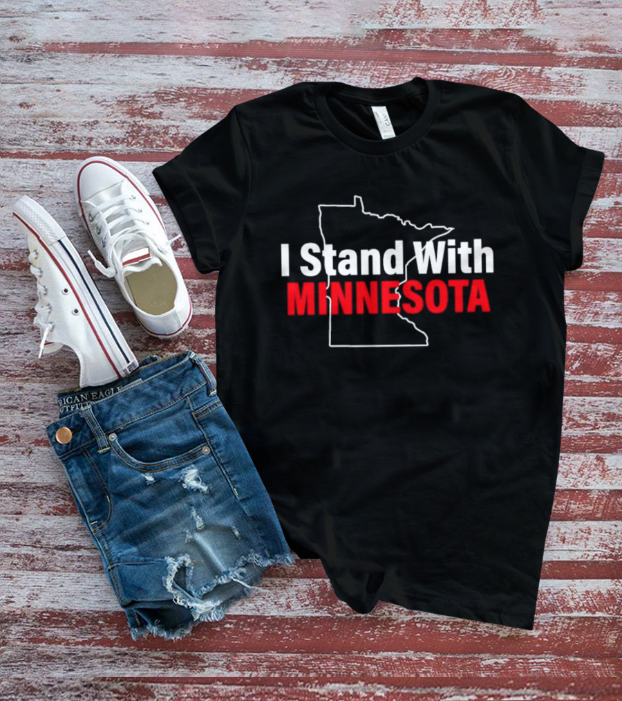 I Stand With Minnesota Protest Proud American Strong T-Shirt