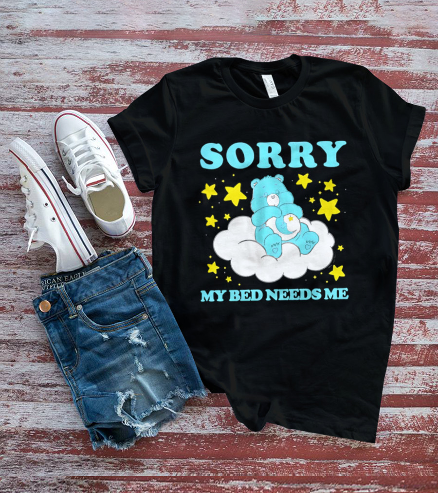 Sorry My Bed Needs Me Teddy Bear Cloud And Stars T-Shirt