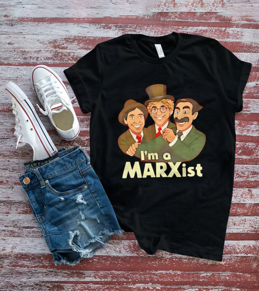 I'm A Marxist Comedy Legends T-Shirt